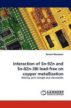Paperback Interaction of Sn-9zn and Sn-8zn-3bi Lead-Free on Copper Metallization Book