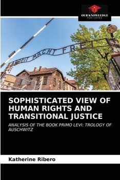 Paperback Sophisticated View of Human Rights and Transitional Justice Book