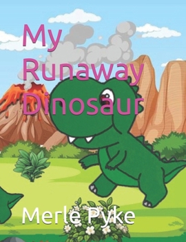 Paperback My Runaway Dinosaur Book