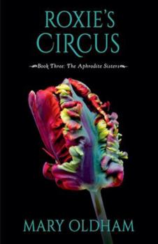 Roxie's Circus (Aphrodite) - Book #3 of the Aphrodite Sisters