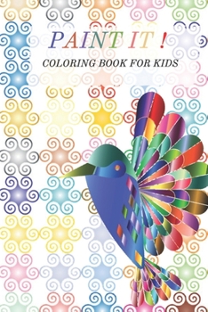 Paperback Paint It !: Coloring Book For Kids Book