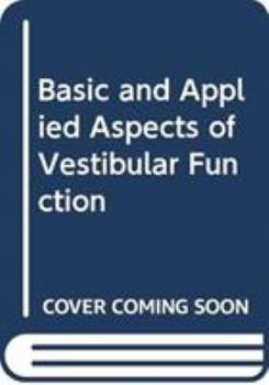 Hardcover Basic and Applied Aspects of Vestibular Function Book