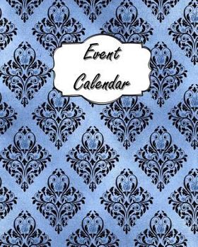 Paperback Event Calendar: Perpetual Calendar Record Book Important Celebrations Birthdays Anniversaries Monthly Address List Book