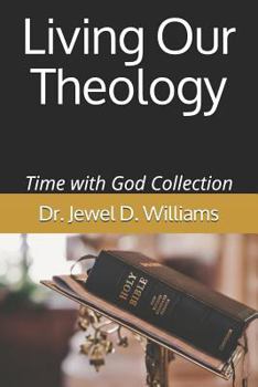 Paperback Living Our Theology: Time With God Collection Book