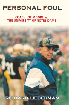 Hardcover Personal Foul: Coach Joe Moore vs. the University of Notre Dame Book