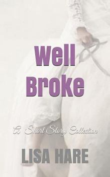 Paperback Well Broke: A Collection of Short Stories Book