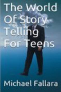 Paperback The World Of Storytelling For Teens! Book
