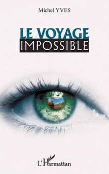 Paperback Le voyage impossible [French] Book