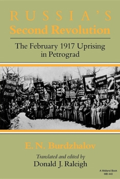 Paperback Russia S Second Revolution: The February 1917 Uprising in Petrograd Book