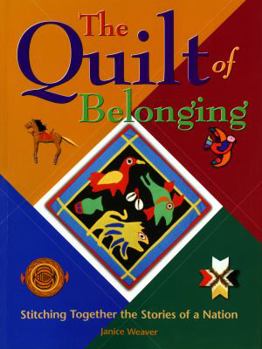 Hardcover The Quilt of Belonging: Stitching Together the Stories of a Nation Book