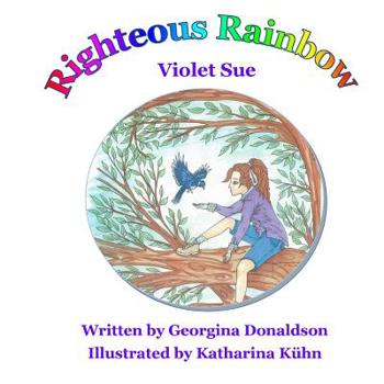 Paperback Righteous Rainbow: Violet Sue Book