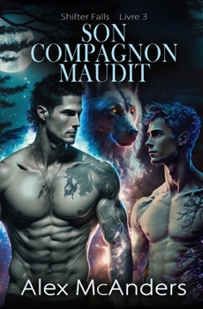 Paperback Son Compagnon Maudit: Une Romance Gay De Loups Métamorphes [French] Book