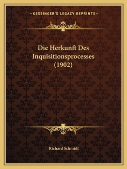 Paperback Die Herkunft Des Inquisitionsprocesses (1902) [German] Book