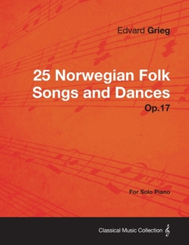 Paperback 25 Norwegian Folk Songs and Dances Op.17 - For Solo Piano Book