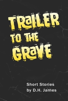 Paperback Trailer to the Grave: Short Stories Book