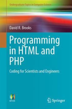 Paperback Programming in HTML and PHP: Coding for Scientists and Engineers Book