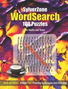 Paperback SylverZone WordSearch - 100 Puzzles - Volume Five - Abstract Series: Coffee time puzzles for relaxing Book