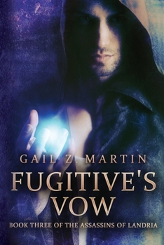 Fugitive's Vow - Book #3 of the Assassins of Landria