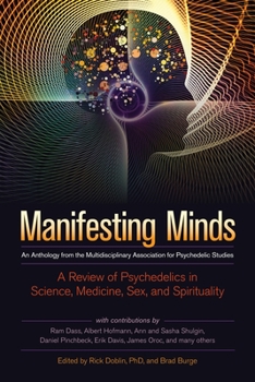 Paperback Manifesting Minds: A Review of Psychedelics in Science, Medicine, Sex, and Spirituality Book