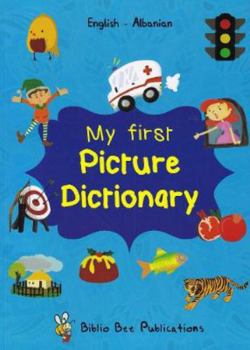 Paperback My First Picture Dictionary: English-Albanian with over 1000 words Book