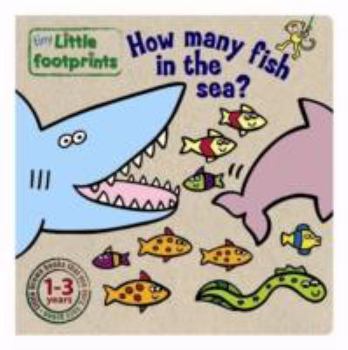Board book How Many Fish In The Sea? (Tiny Little Footprints) Book