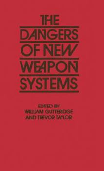 Hardcover The Dangers of New Weapon Systems Book