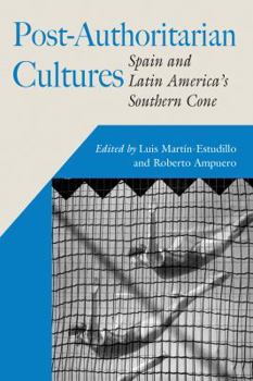 Hardcover Post-Authoritarian Cultures: Spain and Latin America's Southern Cone Book