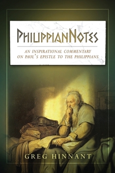 Paperback PhilippianNotes: An Inspirational Commentary on Paul's Epistle to the Philippians Book
