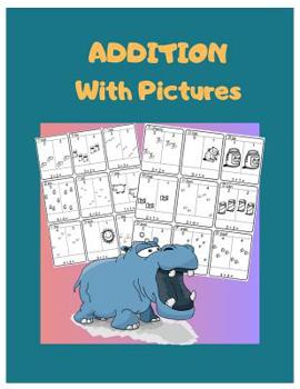 Paperback Addition With Pictures: Learning the Addition Facts Book