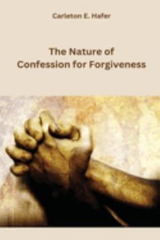 Paperback The Nature of Confession for Forgiveness Book