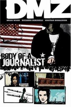 DMZ Vol. 2: Body of a Journalist - Book #2 of the ZDM