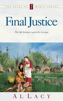 Final Justice - Book #7 of the Angel of Mercy