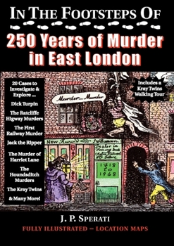 Paperback In the Footsteps of 250 Years of Murder in East London Book