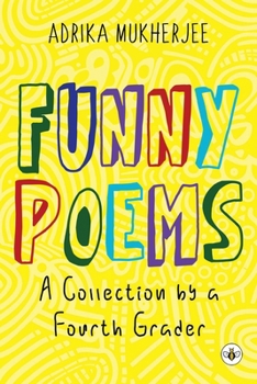 Paperback Funny Poems - A Collection by a Fourth Grader Book