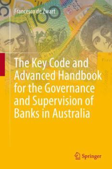 Paperback The Key Code and Advanced Handbook for the Governance and Supervision of Banks in Australia Book