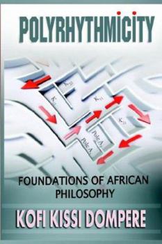 Hardcover Polyrhythmicity: Foundations of African Philosophy (Cloth) Book