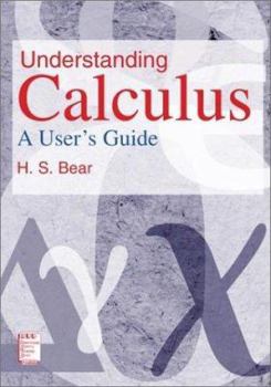 Paperback Understanding Calculus: A User's Guide (IEEE Press Understanding Science & Technology Series) Book