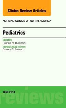 Hardcover Pediatrics, an Issue of Nursing Clinics: Volume 48-2 Book