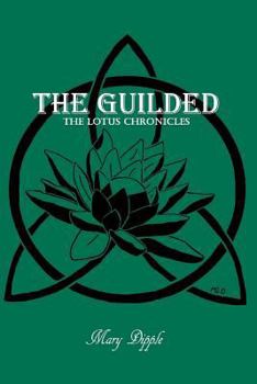Paperback The Guilded: The Lotus Chronicles Book