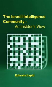 Paperback The Israeli Intelligence Community: An Insider's View Book