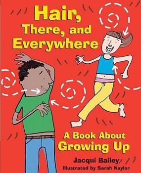 Paperback Hair, There, and Everywhere: A Book about Growing Up Book