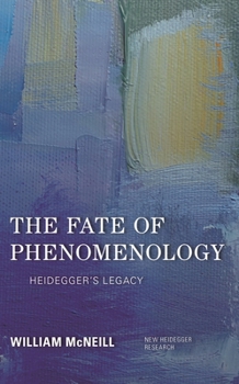 Paperback The Fate of Phenomenology: Heidegger's Legacy Book
