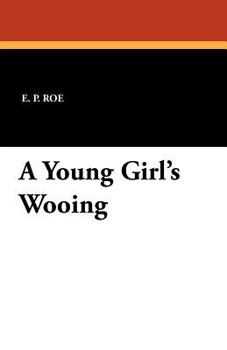 Paperback A Young Girl's Wooing Book