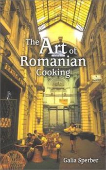 Hardcover The Art of Romanian Cooking Book