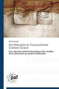 Paperback Art-thérapie et traumatisme crânien grave [French] Book