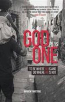 Paperback God Plus One: To Be Where He Is and to Go Where He Is Not Book