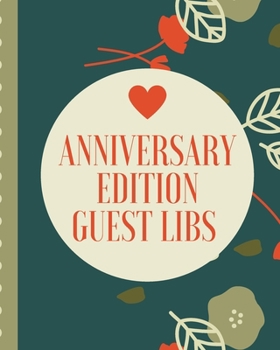 Paperback Anniversary Edition Guest Libs: Keepsake Memory Guestbook Log - Embraceable You - For a Special Couple - Advice Best Wishes - Celebrating Us - Happily Book