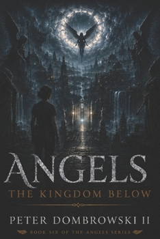 Paperback Angels: The Kingdom Below Book