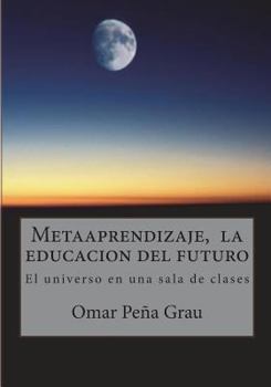 Paperback Metaaprendizaje, la educacion del futuro: El universo en una sala de clases [Spanish] Book