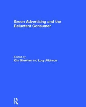 Hardcover Green Advertising and the Reluctant Consumer Book